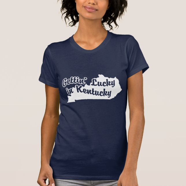 T-shirts Gettin' Lucky in Kentucky (Frente)