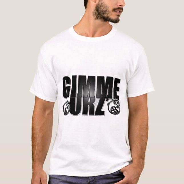 T-shirts Gimme Urz (Frente)