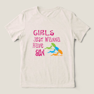 T-shirts Girls Just Wanna Have Sun