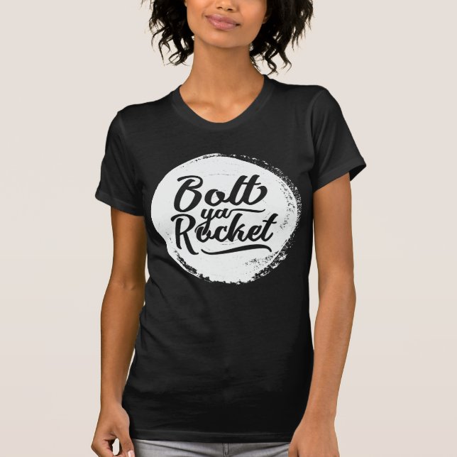 T-shirts Glasgow Dialect Bolt Ya Rocket (Frente)