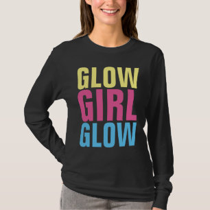 T-Shirts GLOW GIRL GLOW