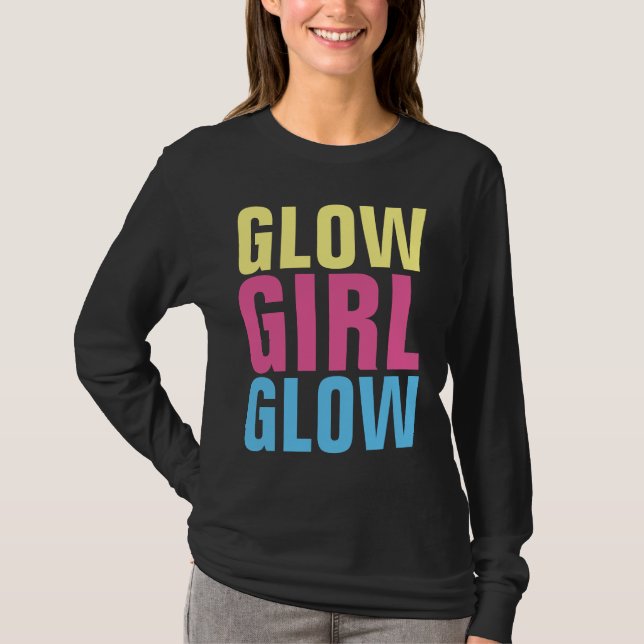 T-Shirts GLOW GIRL GLOW (Frente)