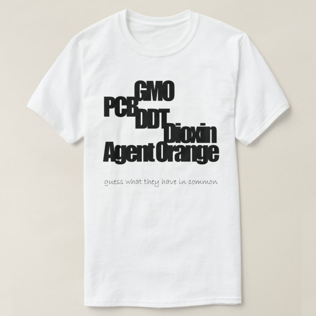 T-shirts GMO, PWB, DDT, dioxina, Agent Orange (1) (Frente do Design)
