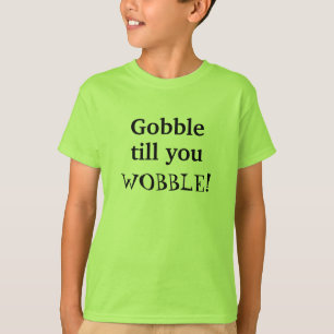T-shirts Gobble até que vocês acordem crianças no feriado