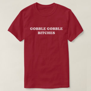T-shirts Gobble Gobble Dia de Ação de Graças Humor Turqu
