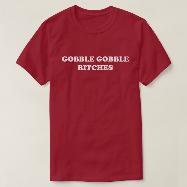 T-shirts Gobble Gobble Dia de Ação de Graças Humor Turquia (Frente do Design)