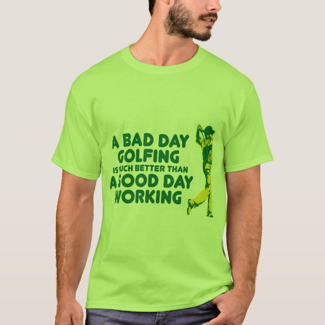 T-shirts Golfing mau do dia (Frente)