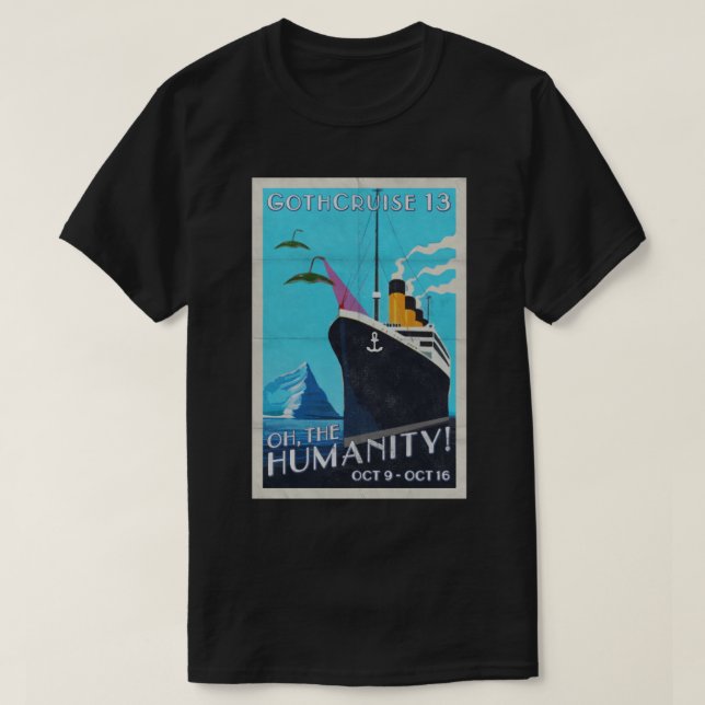 T-shirts GothCruise 13: Oh, a humanidade 2 tomou partido (Frente do Design)
