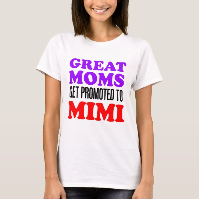T-shirts Grandes mães promovidas a Mimi (Frente)
