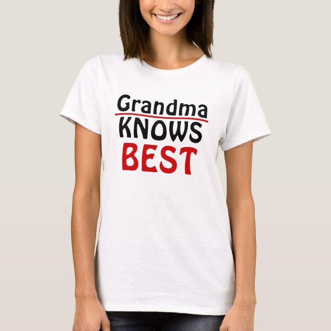 T-shirts Grandma Knows Best (Frente)
