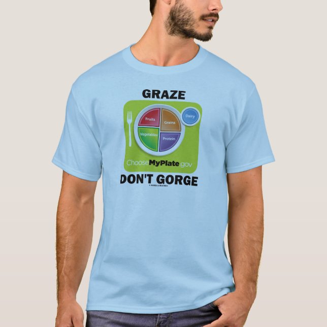T-shirts Graze Don't Gorge (MyPlate Comida Group Attitude) (Frente)