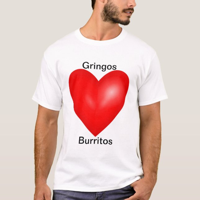 T-shirts Gringos Love Burritos (Frente)