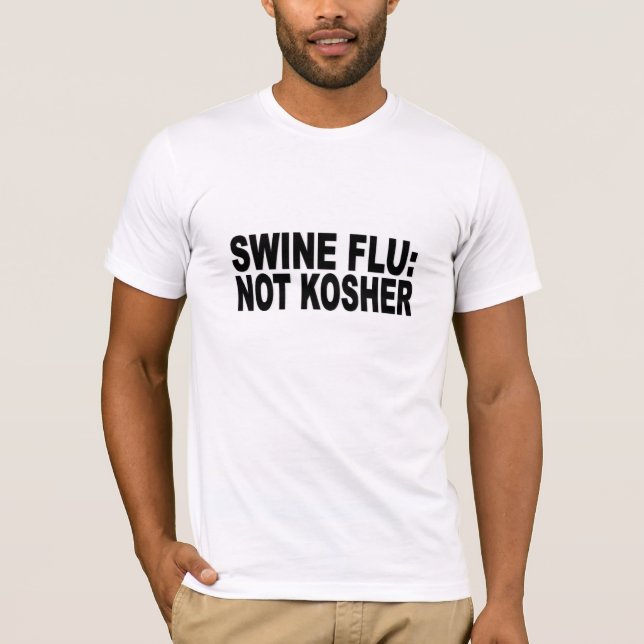 T-shirts Gripe dos suínos: nao kosher (Frente)