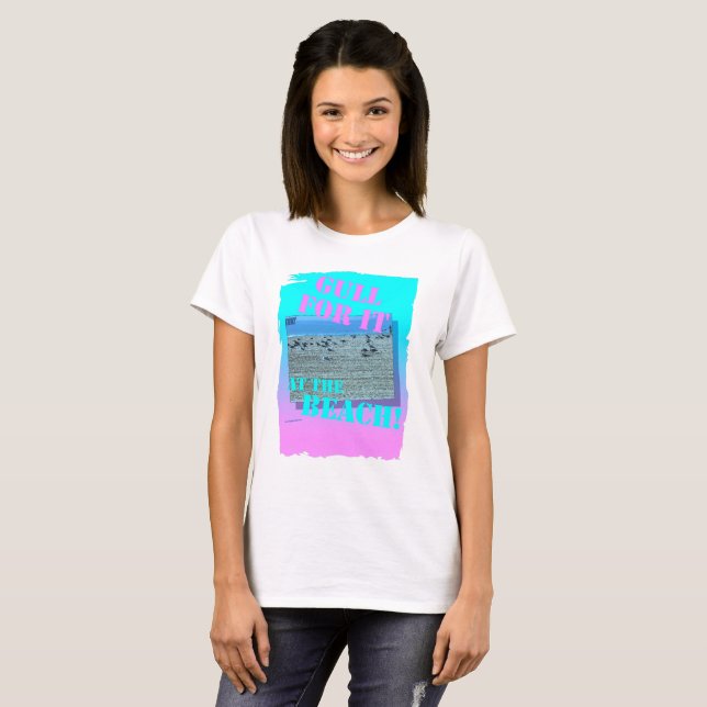 T-shirts Gull For It Engraçado Seabird Beach Design (Frente Completa)