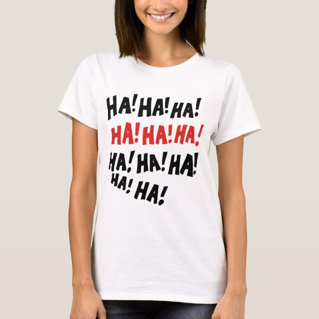 T-shirts Ha Ha Ha (Frente)