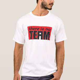 T-shirts Há nenhum "mim" na equipe