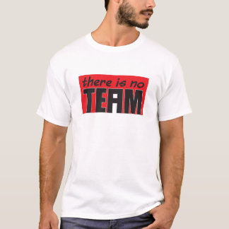 T-shirts Há nenhum "mim" na equipe