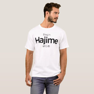 T-shirts Hajime, começa, começa, japonês, artes marciais