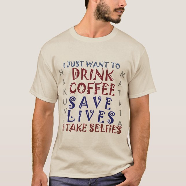 T-shirts Hakuna Matata Beba Café Salvar Vidas (Frente)