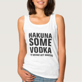 T-shirts Hakuna some Vodka