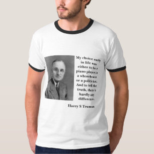 T-shirts Harry Truman em políticos e em Whorehouses