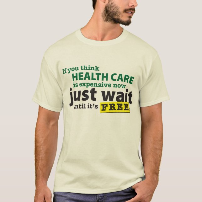 T-shirts HealthCareExpensiveNow (Frente)