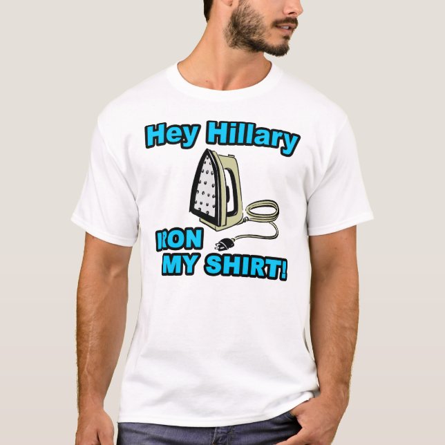 T-shirts Hey Hillary, passa minha camisa! (Frente)