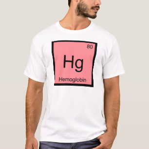 T-shirts Hg - Símbolo de Elemento de Química da Hemoglobina