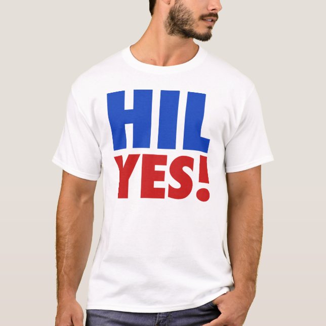 T-shirts Hil sim! Hillary para o presidente 2016 (Frente)