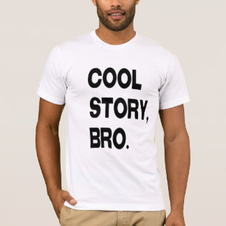 T-shirts História legal, Bro