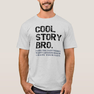 T-shirts História legal Bro - uma pouca coisa
