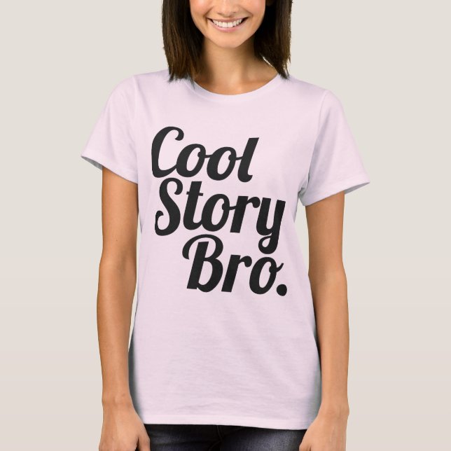 T-shirts História Legal, Irmão. (Frente)