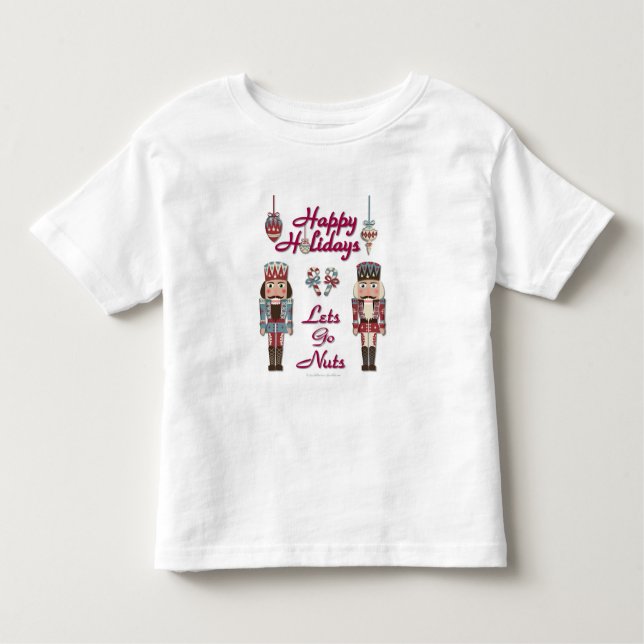 T-shirts Holiday Nutcracker deixa Loucos irem (Frente)