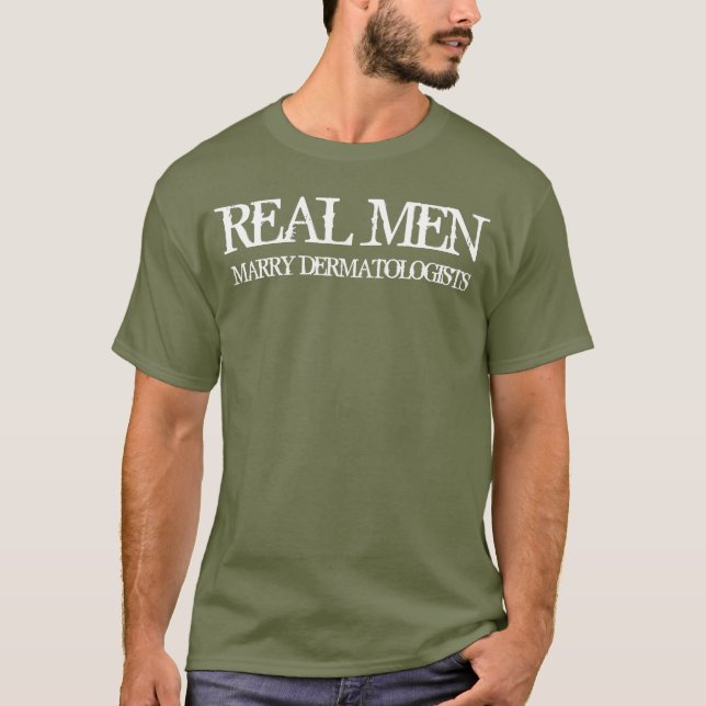 T-shirts Homens de Verdade Casam com Dermatologistas (Frente)