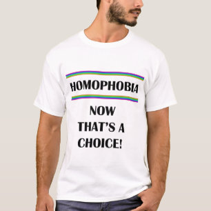 T-shirts Homofobia....Agora Isso é uma Escolha!