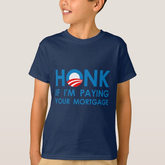 T-shirts HONK SE eu ESTOU PAGANDO SUA HIPOTECA (Frente)