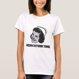 T-shirts Hora da Medicação Enfermeira Engraçada Paródia Hum