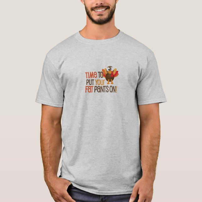 T-shirts Hora de pôr suas calças da gordura sobre Turquia (Frente)