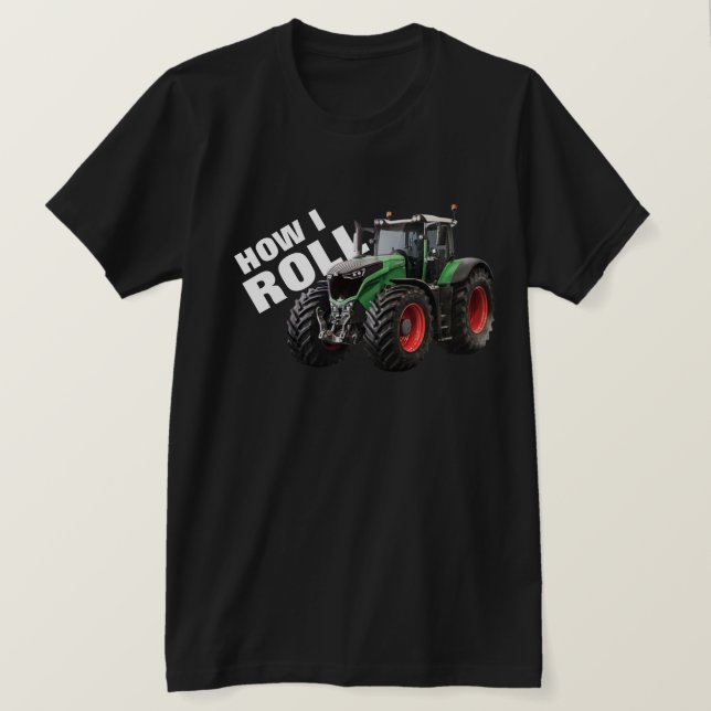 T-shirts "How I Roll" com Trator de Fazenda Verde (Frente do Design)