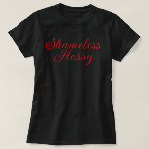 T-shirts Hussy sem vergonha