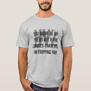 T-shirts HvZ, você pôde ser meu amigo mas se os zombis…