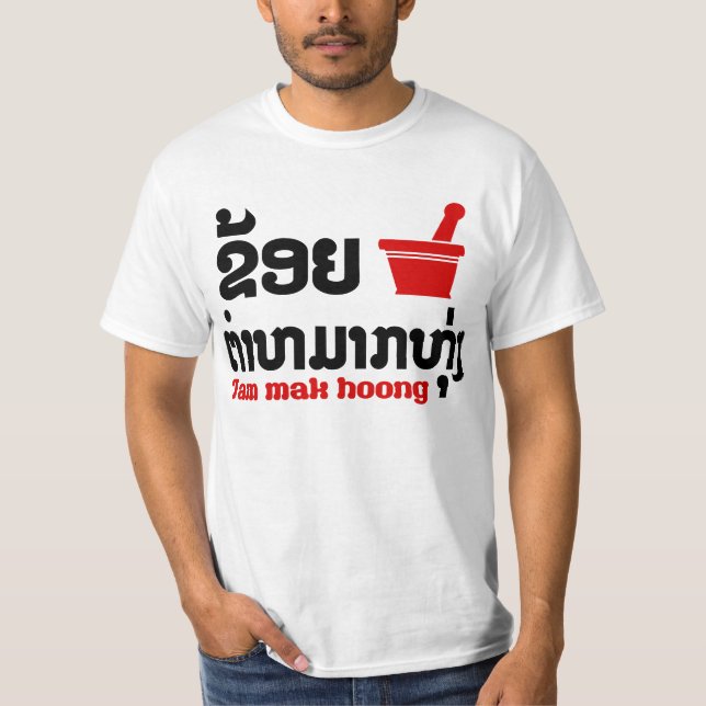 T-shirts I Bok Bok (Love) Tam Mak Hoong (Comida Lao) (Frente)