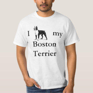 T-shirts I Boston Terrier my Boston Terrier