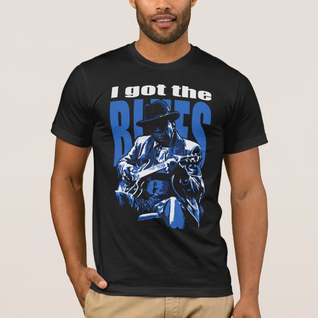 T-shirts I got the Blues (Frente)