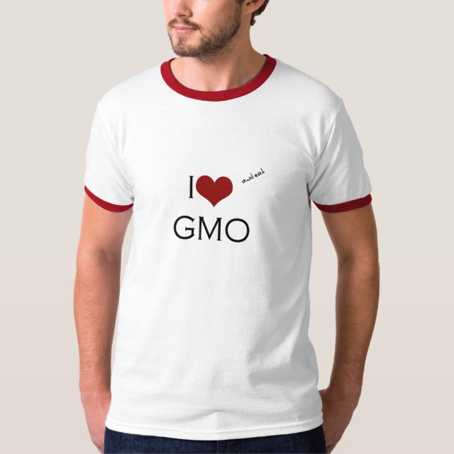 T-shirts I love (and eat) GMO (Frente)