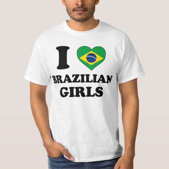 T-shirts I love Brazilian Girls (Frente)