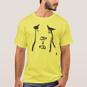 T-shirts #iCRY4You
