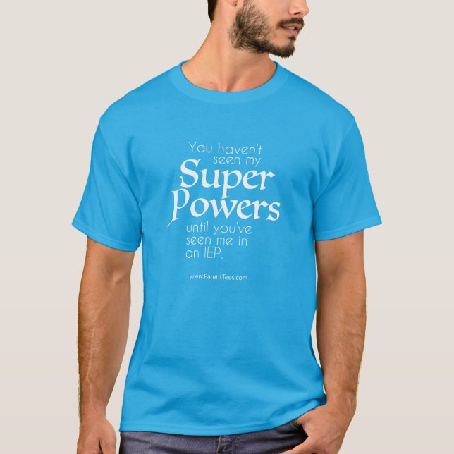 T-shirts IEPs traz para fora seus PODERES SUPER (Frente)