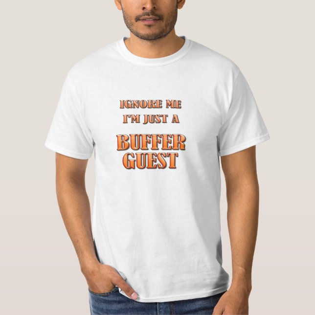 T-shirts Ignore-me - Sou apenas um Buffer Guest (Frente)