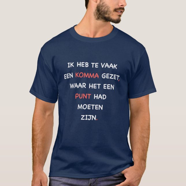 T-shirts Ik heb the vaak een komma gezet. Camiseta. (Frente)